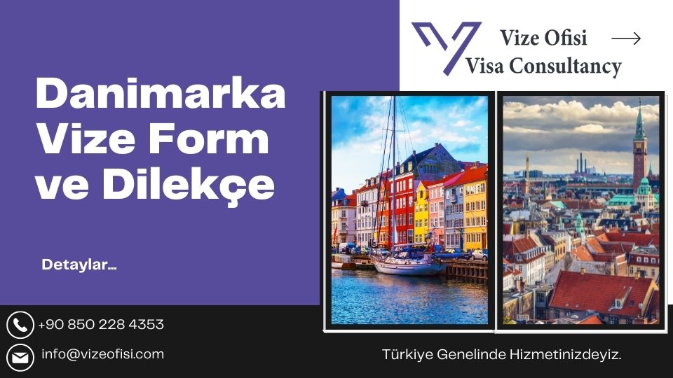 Danimarka Vize Form ve Dilekçe 2021