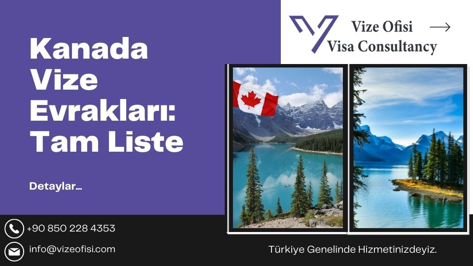 Kanada Vize Evrakları 2022 Tam Liste