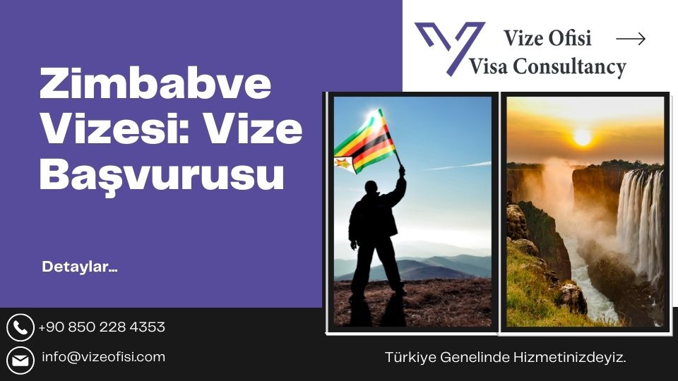 Zimbabve Vizesi; Vize Başvuru şartları