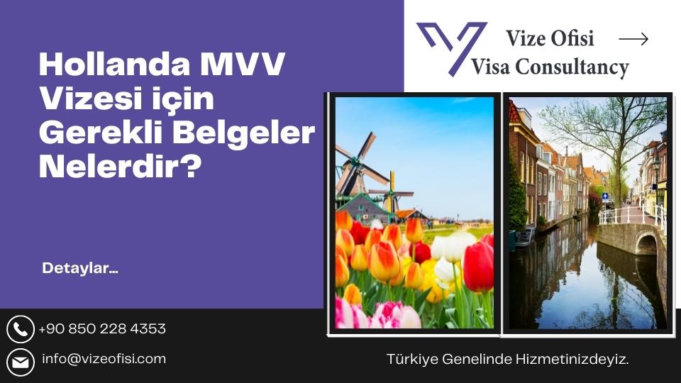 Hollanda MVV Vizesi için Gerekli Belgeler Nelerdir?
